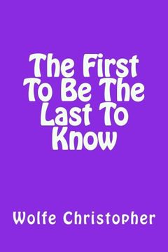 portada First To Be The Last To Know (Not That Far Away) (Volume 1)