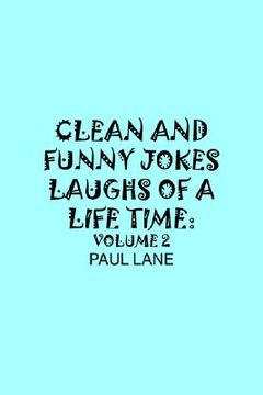 portada clean and funny jokes laughs of a lifetime: volume 2 (en Inglés)