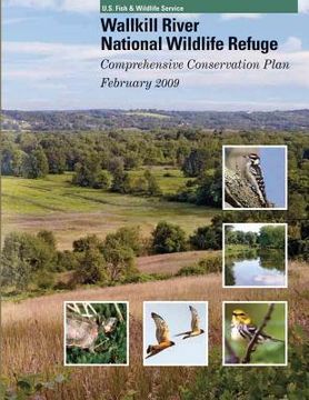 portada Wallkill River National Wildlife Refuge: Comprehensive Conservation Plan (en Inglés)