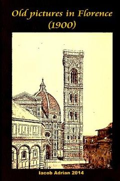 portada Old pictures in Florence (1900) (en Inglés)