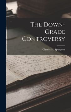 portada The Down-Grade Controversy (en Inglés)