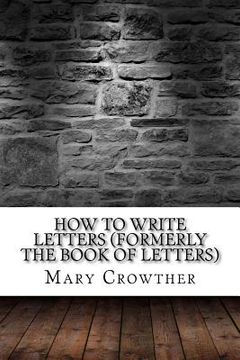 portada How to Write Letters (Formerly The Book of Letters) (en Inglés)