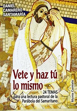 portada Vete Y Haz Tu Mismo - 24 Temas Para Una Lectura Pastoral De La Parabola Del (nueva Evangelizacion) (in Spanish)