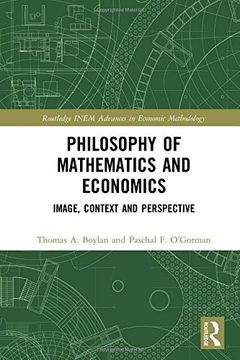 portada Philosophy of Mathematics and Economics: Image, Context and Perspective: Methodological Tensions of the Marginalist Revolution (Routledge Inem Advances in Economic Methodology) (in English)