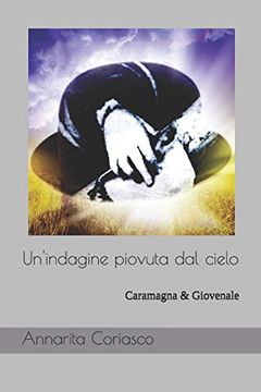 portada Un'indagine Piovuta dal Cielo: Caramagna & Giovenale (en Italiano)