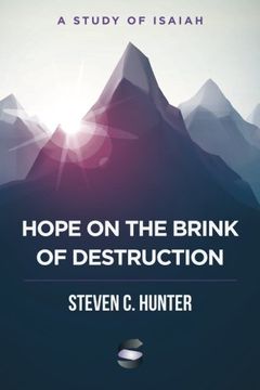 portada Hope on the Brink of Destruction: A Study of Isaiah (Start2Finish Bible Studies)