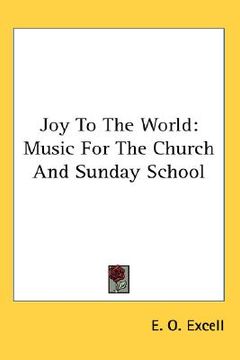 portada joy to the world: music for the church and sunday school