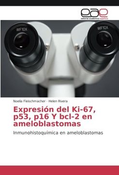 portada Expresión del Ki-67, p53, p16 Y bcl-2 en ameloblastomas: Inmunohistoquímica en ameloblastomas (Spanish Edition)
