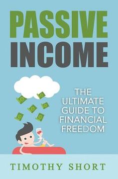 portada Passive Income: The Ultimate Guide to Financial Freedom (en Inglés)