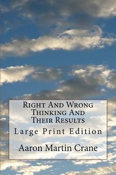portada Right And Wrong Thinking And Their Results: Large Print Edition
