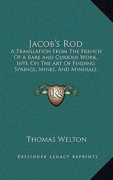 portada jacob's rod: a translation from the french of a rare and curious work, 1693, on the art of finding springs, mines, and minerals (18
