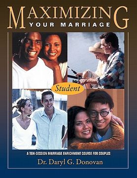 portada maximizing your marriage: a marriage enrichment course for couples
