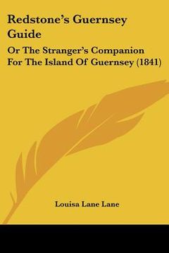 portada redstone's guernsey guide: or the stranger's companion for the island of guernsey (1841) (en Inglés)