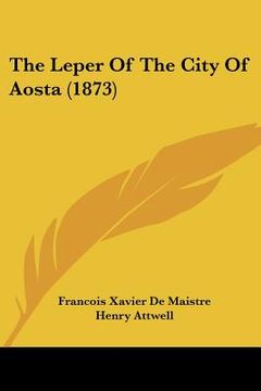 portada the leper of the city of aosta (1873) (in English)