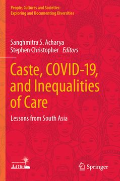 portada Caste, Covid-19, and Inequalities of Care: Lessons from South Asia (en Inglés)
