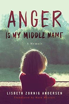 portada Anger is my Middle Name: A Memoir (in English)