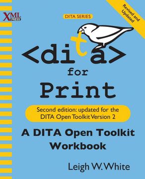 portada Dita for Print: A Dita Open Toolkit Workbook, Second Edition (en Inglés)