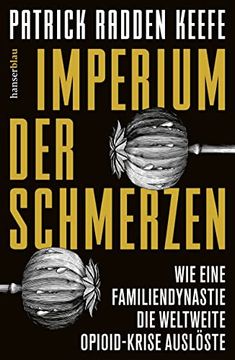 portada Imperium der Schmerzen: Wie Eine Familiendynastie die Weltweite Opioidkrise Auslöste (in German)