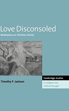 portada Love Disconsoled Hardback: Meditations on Christian Charity (Cambridge Studies in Religion and Critical Thought) (en Inglés)
