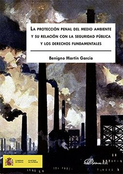 portada La protección penal del medio ambiente y su relación con la seguridad pública y los derechos fundamentales