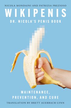 portada Wikipenis: Dr. Nicola's Penis Book-Maintenance, Prevention, and Cure (en Inglés)