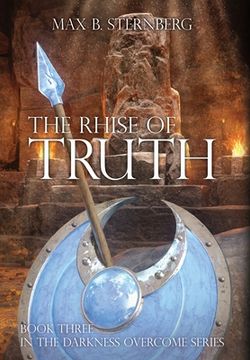 portada The Rhise of Truth: Book Three of the Darkness Overcome Series (in English)