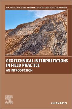 portada Geotechnical Interpretations in Field Practice: An Introduction (Woodhead Publishing Series in Civil and Structural Engineering) (en Inglés)