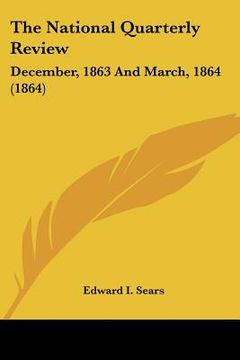 portada the national quarterly review: december, 1863 and march, 1864 (1864) (in English)