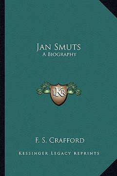 portada jan smuts: a biography (en Inglés)