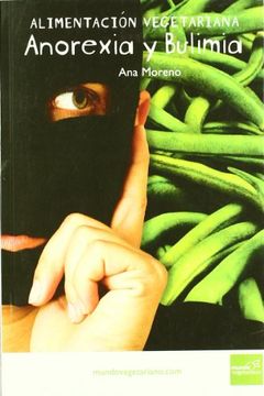portada Alimentación Vegetariana, Anorexia y Bulimia (in Spanish)