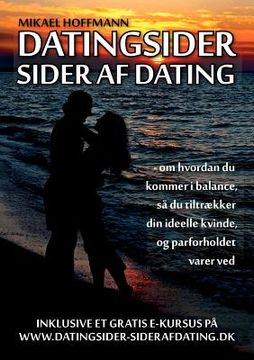 portada Datingsider - sider af dating: - om hvordan du kommer i balance, så du tiltrækker din ideelle kvinde, og forholdet varer ved (en Danés)