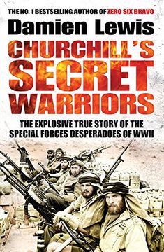 portada Churchill's Secret Warriors: The Explosive True Story of the Special Forces Desperadoes of WWII
