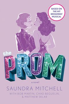 portada The Prom: A Novel Based on the hit Broadway Musical (en Inglés)