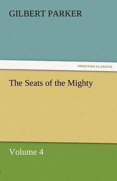portada the seats of the mighty, volume 4 (en Inglés)