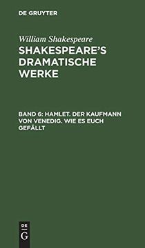 portada Hamlet. Der Kaufmann von Venedig. Wie es Euch Gefällt: Aus: Dramatische Werke - Shakespeare's Dramatische Werke (en Alemán)