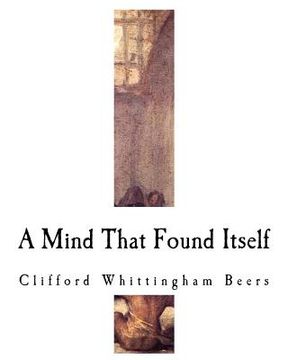 portada A Mind That Found Itself: An Autobiography (in English)