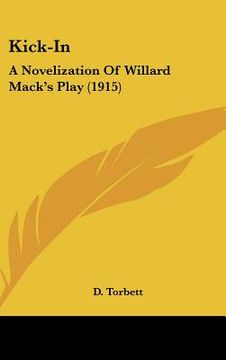 portada kick-in: a novelization of willard mack's play (1915) (en Inglés)