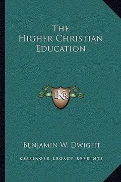 portada the higher christian education