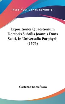 portada Expositiones Quaestionum Doctoris Subtilis Joannis Duns Scoti, In Universalia Porphyrii (1576) (en Latin)