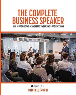 portada The Complete Business Speaker: How to Prepare and Deliver Effective Business Presentations (en Inglés)