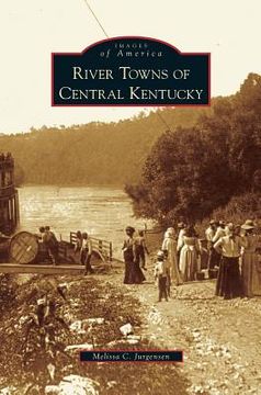 portada River Towns of Central Kentucky (en Inglés)
