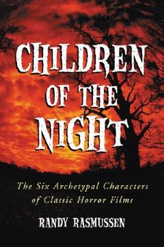 portada children of the night: the six archetypal characters of classic horror films (en Inglés)