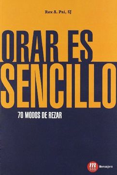 portada Orar es Sencillo: 70 Modos de Rezar (in Spanish)