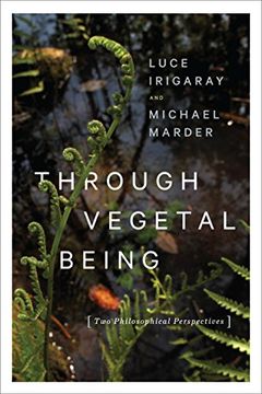 portada Through Vegetal Being: Two Philosophical Perspectives (Critical Life Studies) (in English)
