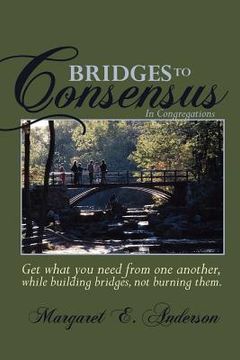portada bridges to consensus (en Inglés)