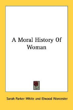 portada a moral history of woman (en Inglés)