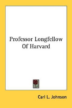 portada professor longfellow of harvard (en Inglés)