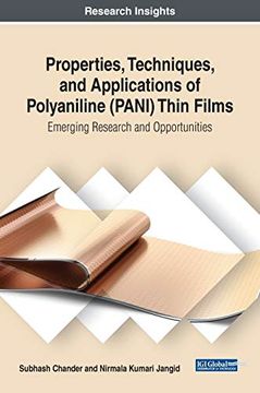portada Properties, Techniques, and Applications of Polyaniline (Pani) Thin Films: Emerging Research and Opportunities (in English)