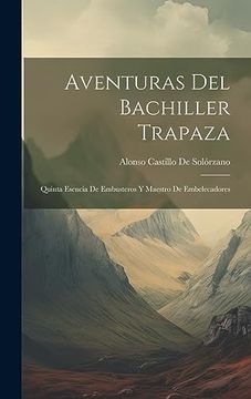 portada Aventuras del Bachiller Trapaza: Quinta Esencia de Embusteros y Maestro de Embelecadores