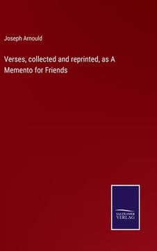 portada Verses, collected and reprinted, as A Memento for Friends (in English)